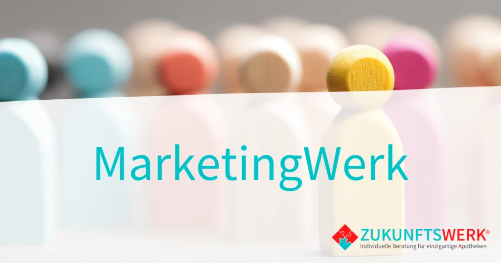 Unternehmensberatung für Apotheken_Zukunftswerk_MarketingWerk