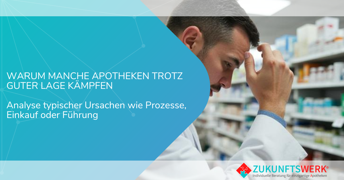 Warum manche Apotheken trotz guter Lage kämpfen
