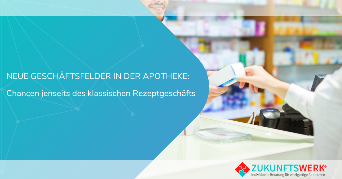 Blog - neue Geschäftsfelder in der Apotheke